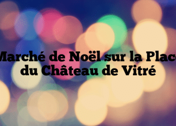 Marché de Noël sur la Place du Château de Vitré