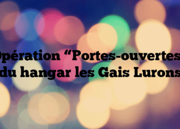 Opération “Portes-ouvertes” du hangar les Gais Lurons