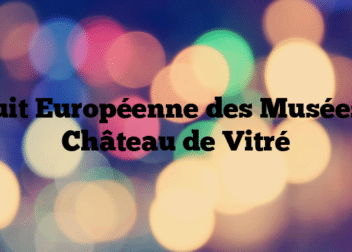 Nuit Européenne des Musées – Château de Vitré