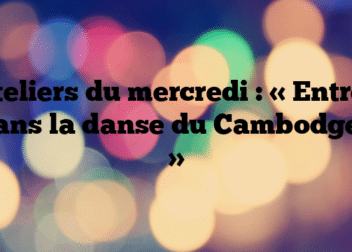 Ateliers du mercredi : « Entrez dans la danse du Cambodge ! »