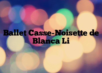 Ballet Casse-Noisette de Blanca Li