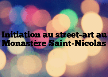 Initiation au street-art  au Monastère Saint-Nicolas