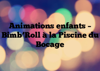 Animations enfants – Bimb’Roll à la Piscine du Bocage